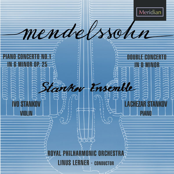 Felix Mendelssohn|Concerto for Piano and Orchestra Number 1 in G minor Op. 25, Concerto for Violin, Piano and Orchestra in D minor