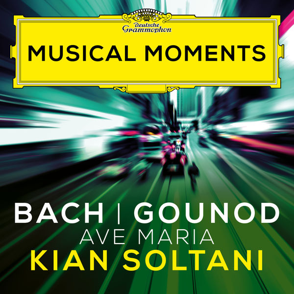 Kian Soltani|J.S. Bach, Gounod: Ave Maria (Musical Moments)