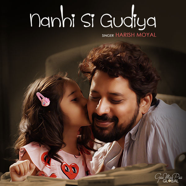 Harish Moyal - Nanhi Si Gudiya Harish Moyal - Nanhi Si Gudiya