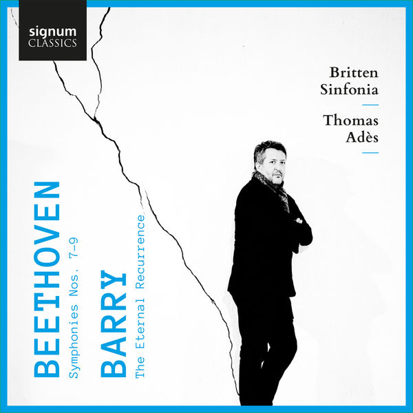 Britten Sinfonia|Beethoven: Symphonies Nos. 7, 8 & 9 – Barry: The Eternal Recurrence