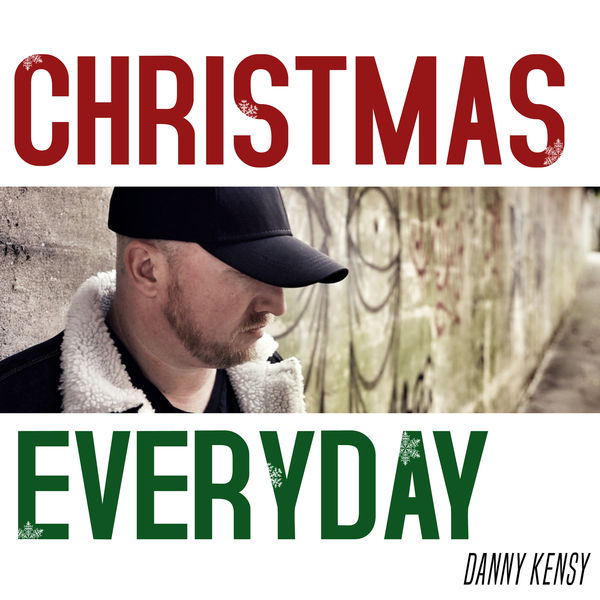 Danny Kensy|Christmas Everyday Danny Kensy|Christmas Everyday