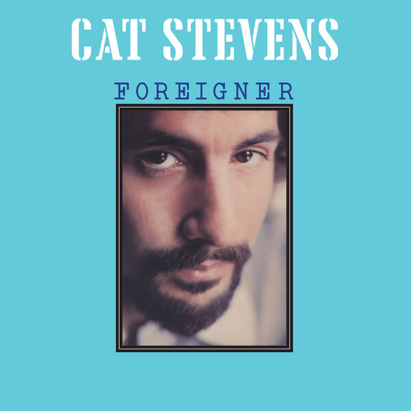 Cat Stevens|Foreigner (Remastered 2024) Cat Stevens|Foreigner (Remastered 2024)