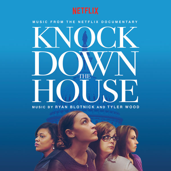 Album Knock Down The House Music From The Netflix Documentary Ryan Blotnick Qobuz Download And Streaming In High Quality