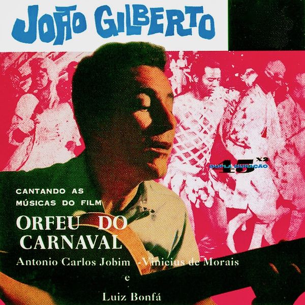 João Gilberto|Cantando As Musicas De Orfeu Do Carnaval (Remastered) João Gilberto|Cantando As Musicas De Orfeu Do Carnaval (Remastered)