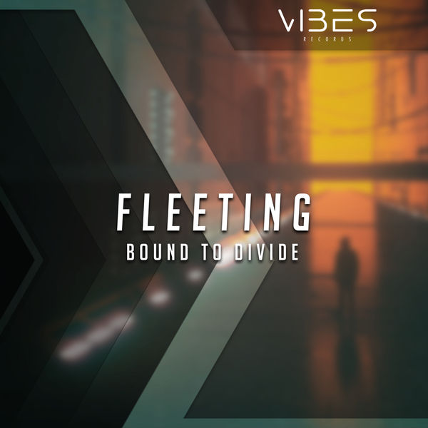 Bound to Divide|Fleeting Bound to Divide|Fleeting