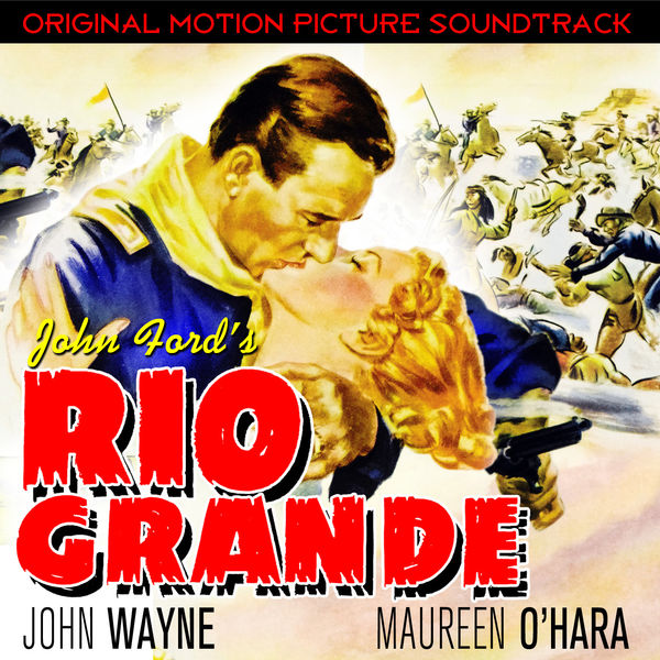 Rio Grande (original Motion Picture Soundtrack), Various Artists Qobuz