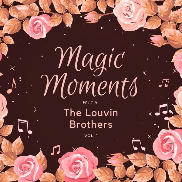The Louvin Brothers - Magic Moments with the Louvin Brothers, Vol. 1 The Louvin Brothers - Magic Moments with the Louvin Brothers, Vol. 1