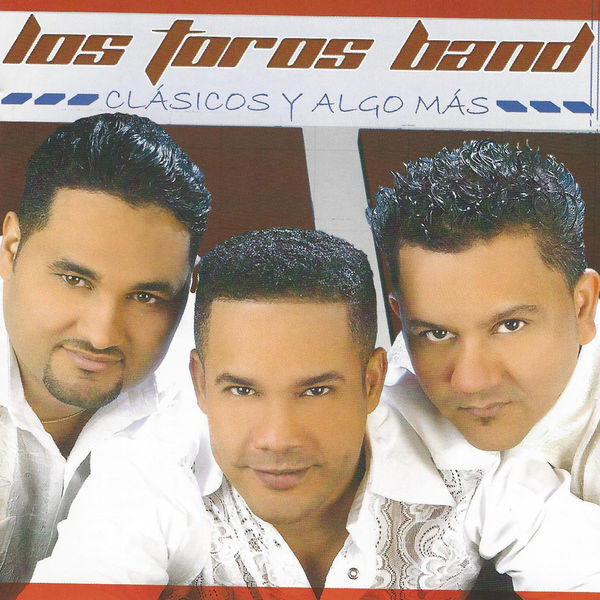 Los Toros Band|Clásicos y Algo Más Los Toros Band|Clásicos y Algo Más