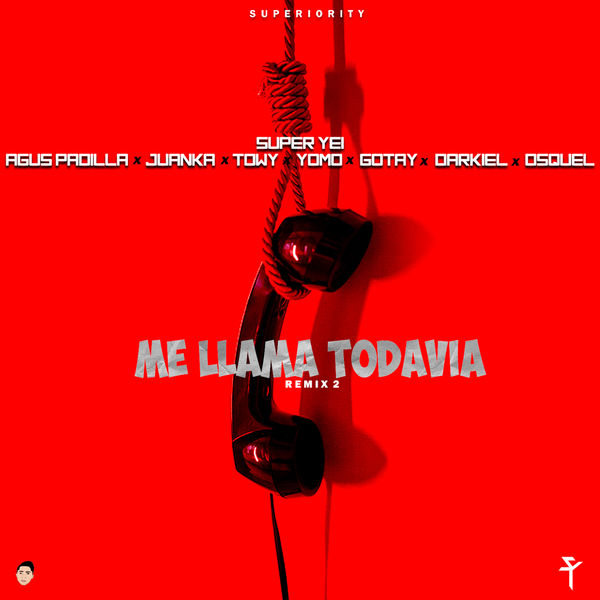 Super Yei|Me Llama Todavia 2 (Remix) Super Yei|Me Llama Todavia 2 (Remix)