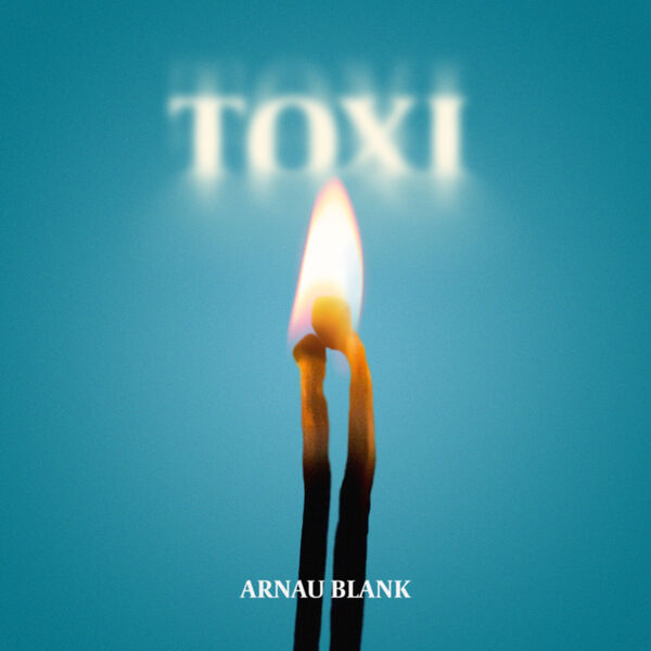 Arnau Blank|Toxi Arnau Blank|Toxi