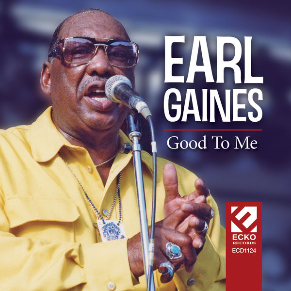 Earl Gaines - Good To Me Earl Gaines - Good To Me