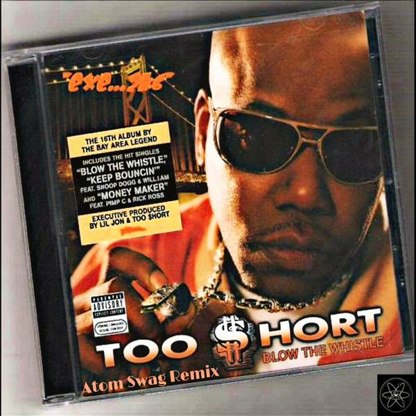 Atom Swag|Blow the Whistle (Remix) Atom Swag|Blow the Whistle (Remix)