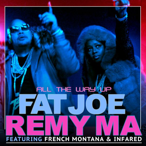 Fat Joe|All The Way Up (feat. Infared) - Single Fat Joe|All The Way Up (feat. Infared) - Single