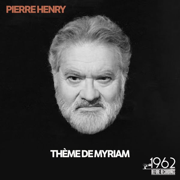 Pierre Henry - Thème De Myriam Pierre Henry - Thème De Myriam