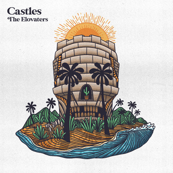 The Elovaters|Castles The Elovaters|Castles