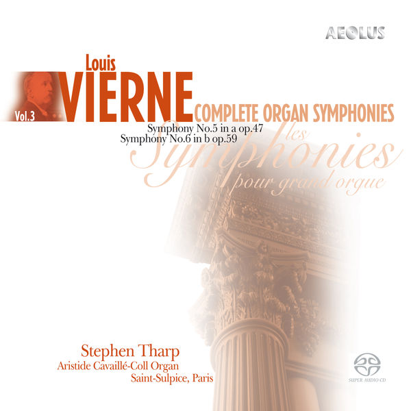 Stephen Tharp|Vierne: Complete Organ Symphonies Vol. 3