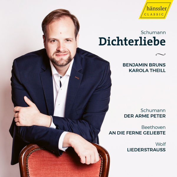 Benjamin Bruns|Schumann, Beethoven & Wolf: Vocal Works Benjamin Bruns|Schumann, Beethoven & Wolf: Vocal Works
