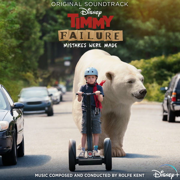 Rolfe Kent|Timmy Failure: Mistakes Were Made (Original Soundtrack)