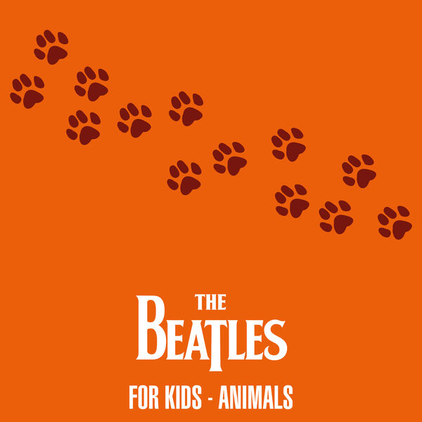 The Beatles - The Beatles For Kids - Animals The Beatles - The Beatles For Kids - Animals