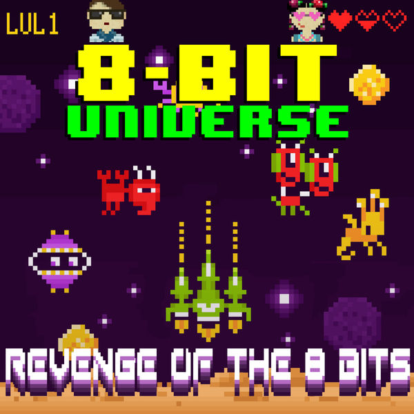 Revenge Of The 8 Bits, 8 Bit Universe - Qobuz