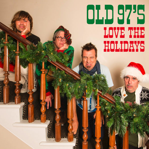 Old 97's|Love the Holidays