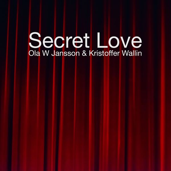 Ola W Jansson - Secret Love Ola W Jansson - Secret Love