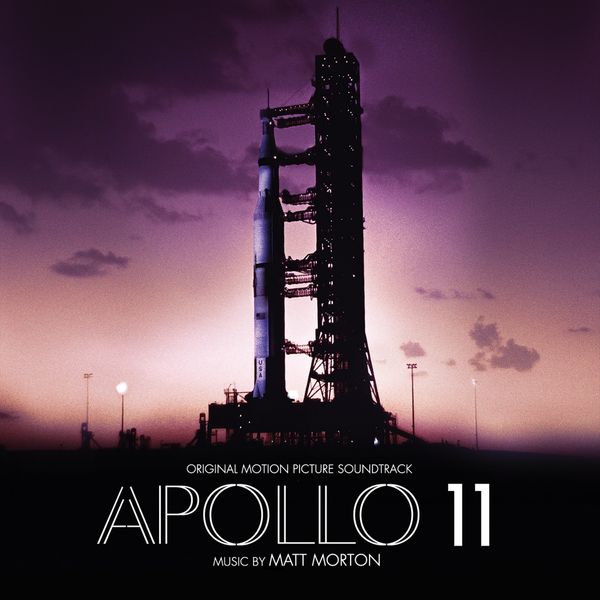 Matt Morton|Apollo 11 (Original Motion Picture Soundtrack) Matt Morton|Apollo 11 (Original Motion Picture Soundtrack)