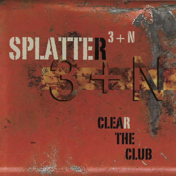 Splatter Trio - Clear the Club Splatter Trio - Clear the Club