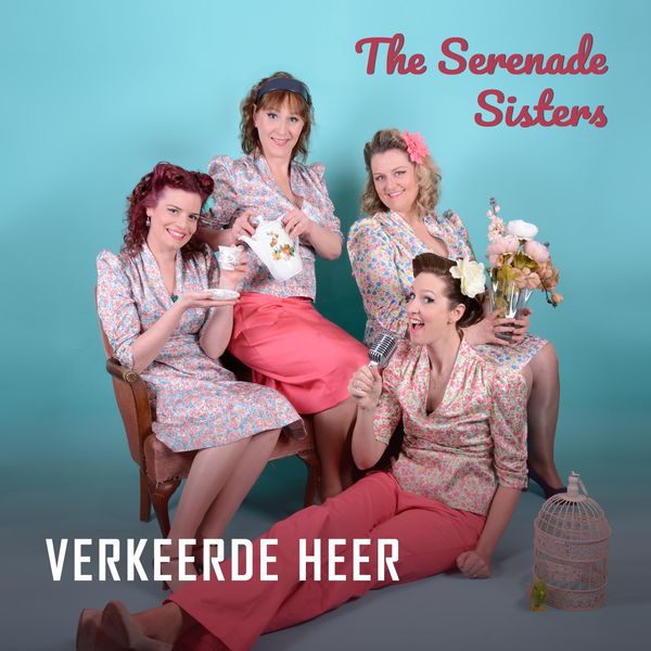 The Serenade Sisters - Verkeerde Heer The Serenade Sisters - Verkeerde Heer