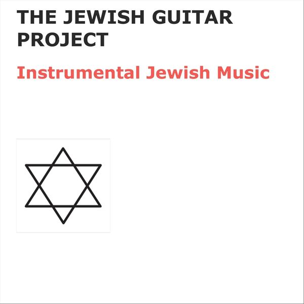 The Jewish Guitar Project - Instrumental Jewish Music The Jewish Guitar Project - Instrumental Jewish Music