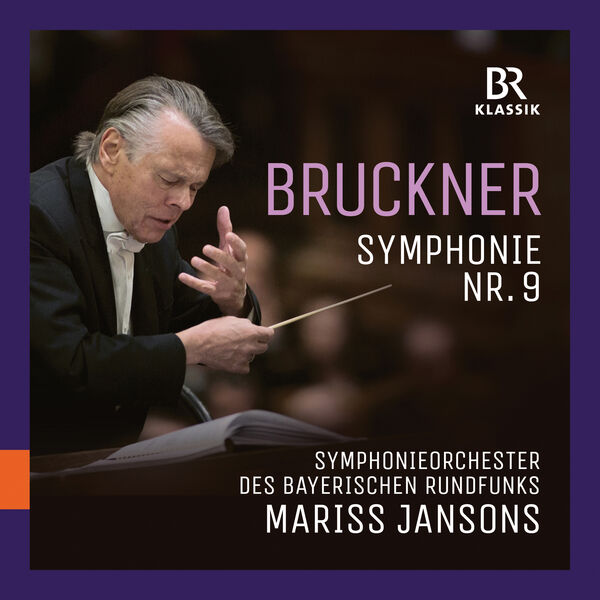 Symphonieorchester Des Bayerischen Rundfunks - Bruckner: Symphony No. 9 in D Minor, WAB 109 (Live) Symphonieorchester Des Bayerischen Rundfunks - Bruckner: Symphony No. 9 in D Minor, WAB 109 (Live)