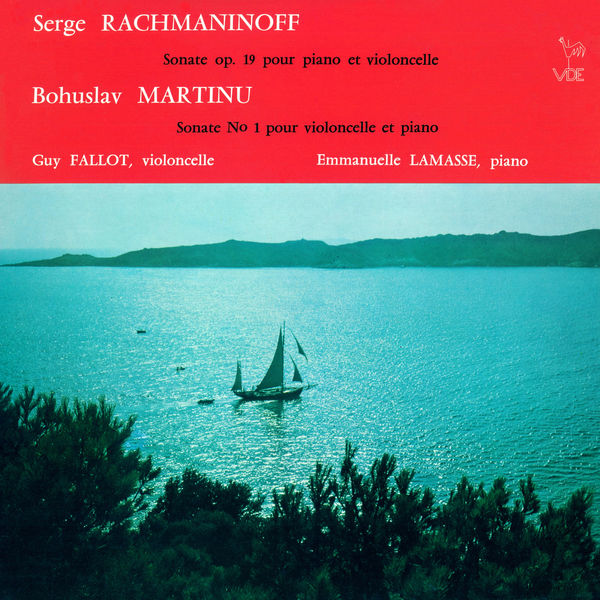 Guy Fallot|Rachmaninoff: Cello Sonata in G Minor, Op. 19 - Martinů: Cello Sonata No. 1, H. 277 Guy Fallot|Rachmaninoff: Cello Sonata in G Minor, Op. 19 - Martinů: Cello Sonata No. 1, H. 277