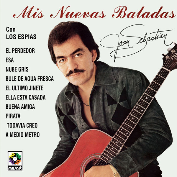 Joan Sebastian|Mis Nuevas Baladas Joan Sebastian|Mis Nuevas Baladas