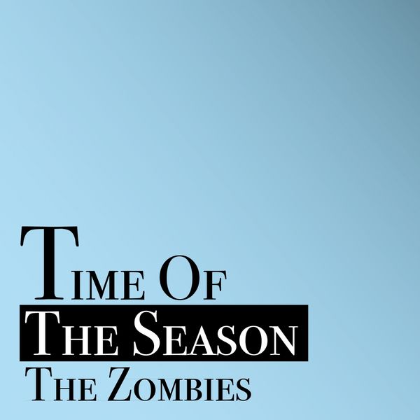 The Zombies|Time of the Season