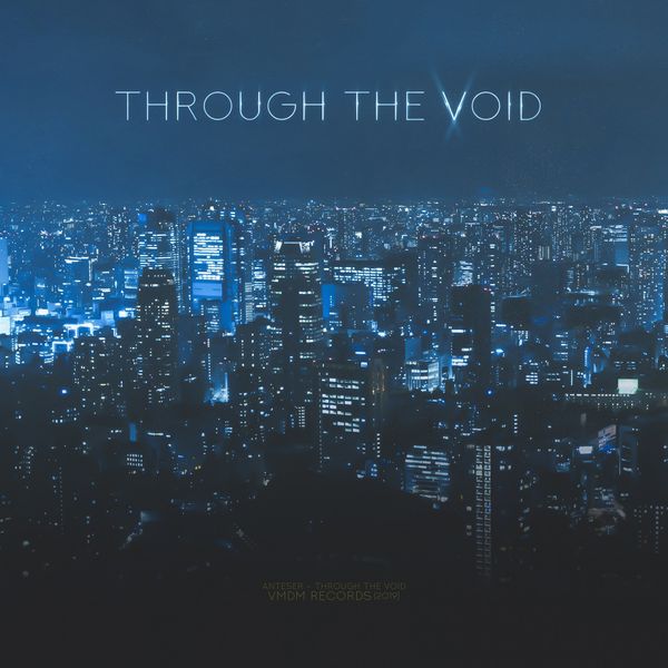 Anteser - Through the Void Anteser - Through the Void