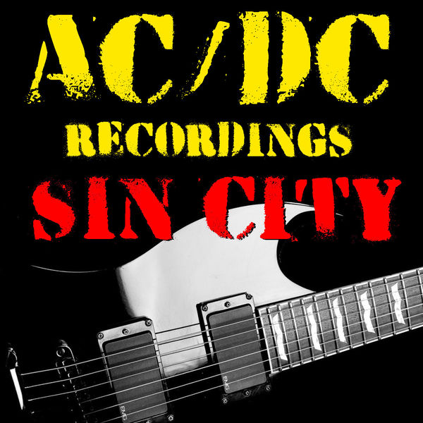 AC/DC|Sin City AC/DC Recordings (Live) AC/DC|Sin City AC/DC Recordings (Live)