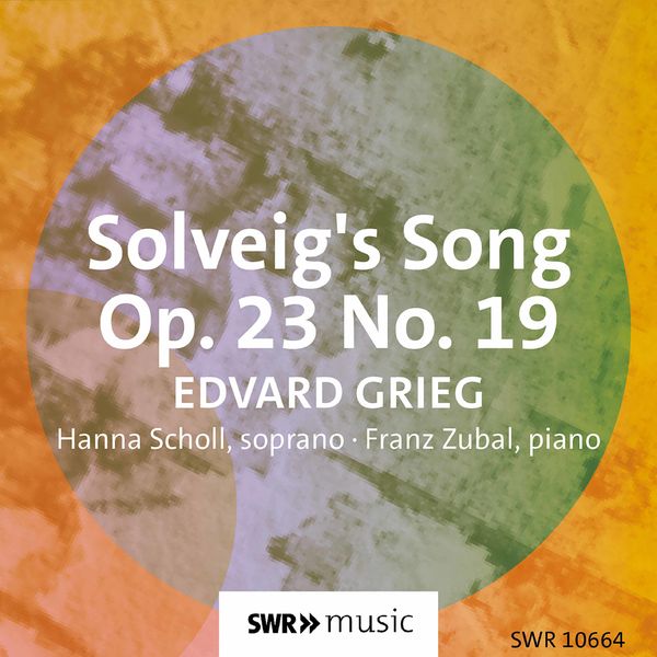 Hanna Scholl|Solveigs Sang, Op. 23 No. 19 (Arr. for Voice & Piano) [Sung in German]