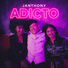 JANTHONYS ADICTO