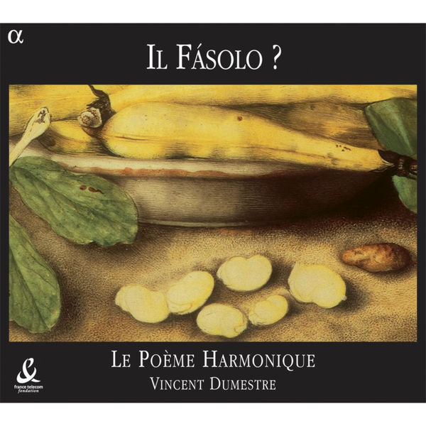 Vincent Dumestre - Il Fásolo? Vincent Dumestre - Il Fásolo?