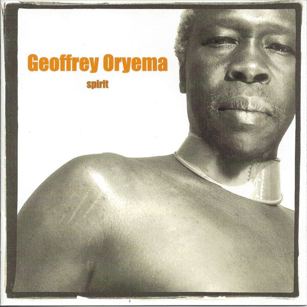 Geoffrey Oryema - Spirit Geoffrey Oryema - Spirit