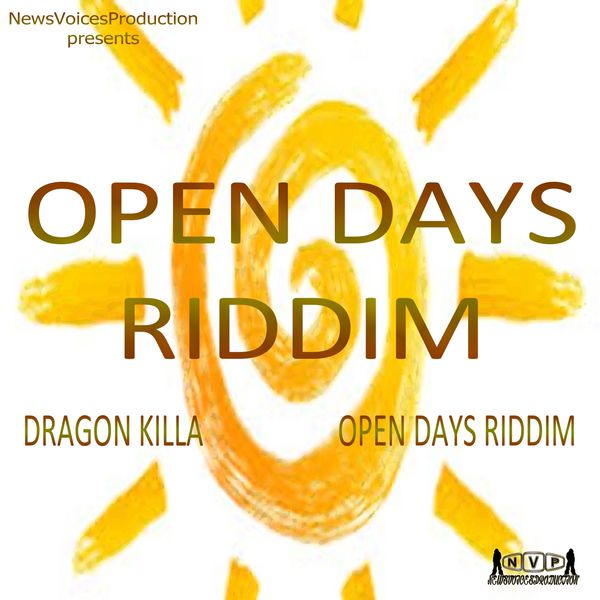 Dragon Killa|Open Days Riddim Dragon Killa|Open Days Riddim