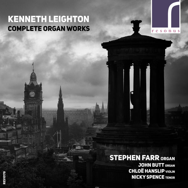 Stephen Farr|Kenneth Leighton: Complete Organ Works