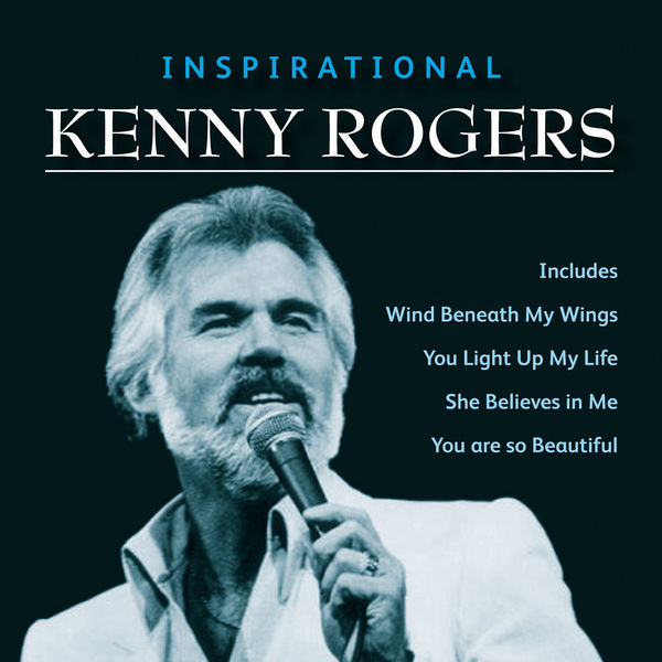 Kenny Rogers - Inspirational Kenny Rogers Kenny Rogers - Inspirational Kenny Rogers