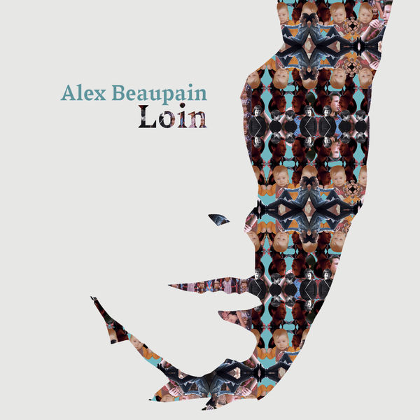 Alex Beaupain - Loin Alex Beaupain - Loin