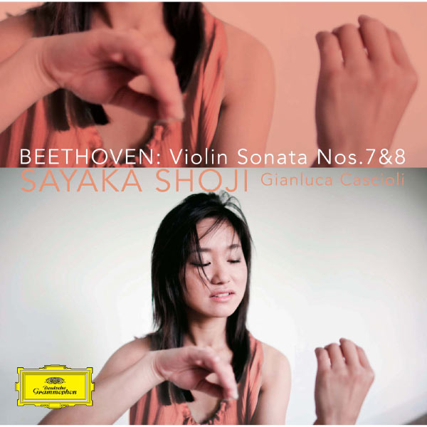 Sayaka Shoji|Beethoven:Violin Sonatas Nos. 7 & 8 Sayaka Shoji|Beethoven:Violin Sonatas Nos. 7 & 8