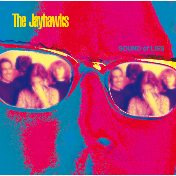 The Jayhawks|Sound Of Lies (Expanded Edition) The Jayhawks|Sound Of Lies (Expanded Edition)