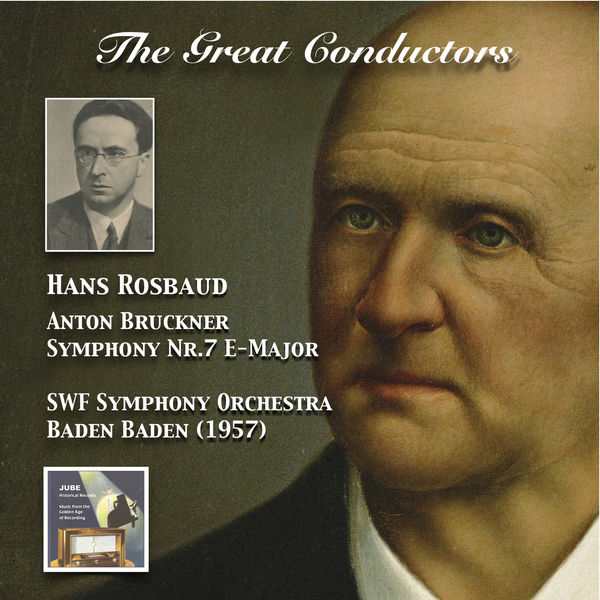 Sudwestfunkorchester Baden-Baden|The Great Conductors: Hans Rosbaud Conducts Bruckner Symphony No. 7 (Haas Edition)