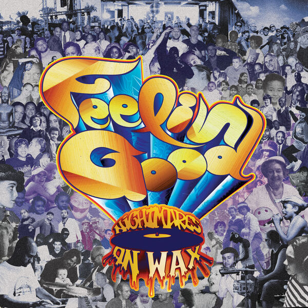 Nightmares On Wax - Feelin' Good Nightmares On Wax - Feelin' Good