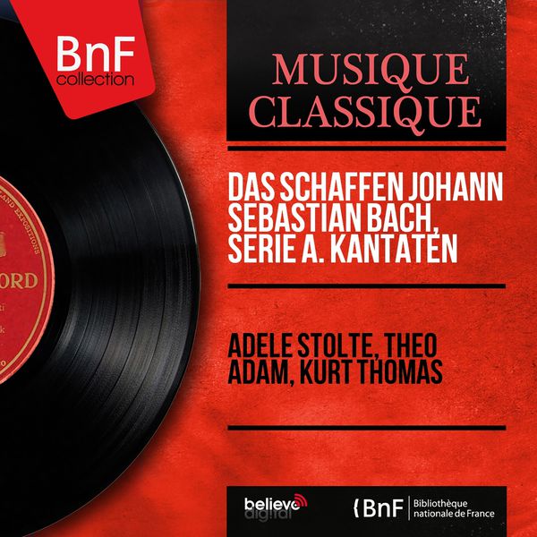 Adele Stolte|Das Schaffen Johann Sebastian Bach, Serie A. Kantaten (Mono Version)