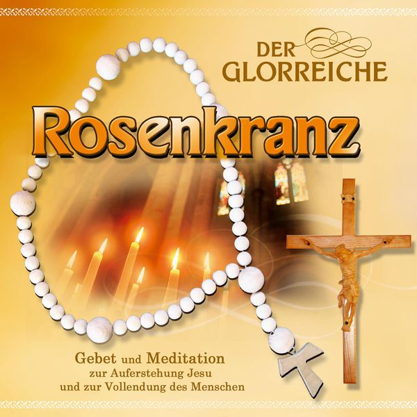 Gebetsrunde Bad Zell|Der glorreiche Rosenkranz